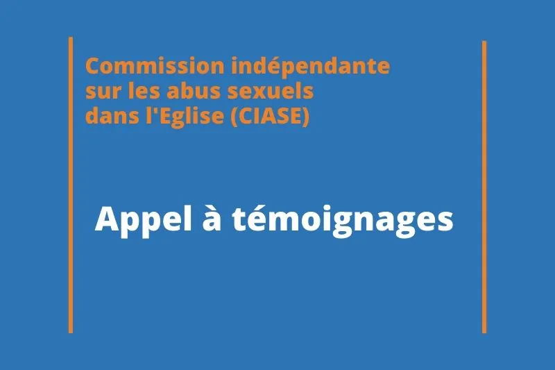 Appel à témoignages de la commission indépendante des abus sexuels dans l’Eglise (CIASE)