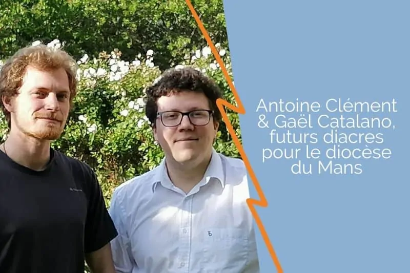 Antoine et Gaëml, futurs diacres 2020
