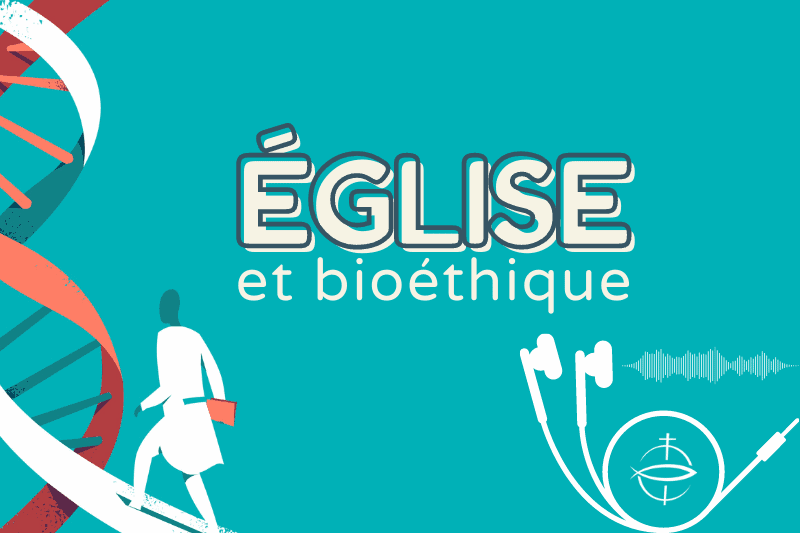 Eglise et bioéthique