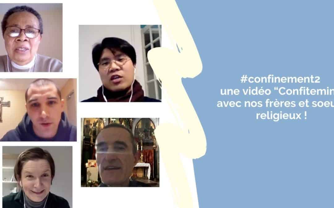 #confinement2 : nos amis religieux témoignent