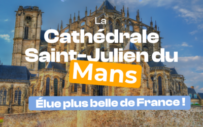 La cathédrale Saint-Julien élue plus belle cathédrale de France