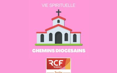 Chemins diocésains : RCF dévoile les coulisses du diocèse du Mans